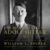 The_rise_and_fall_of_Adolf_Hitler